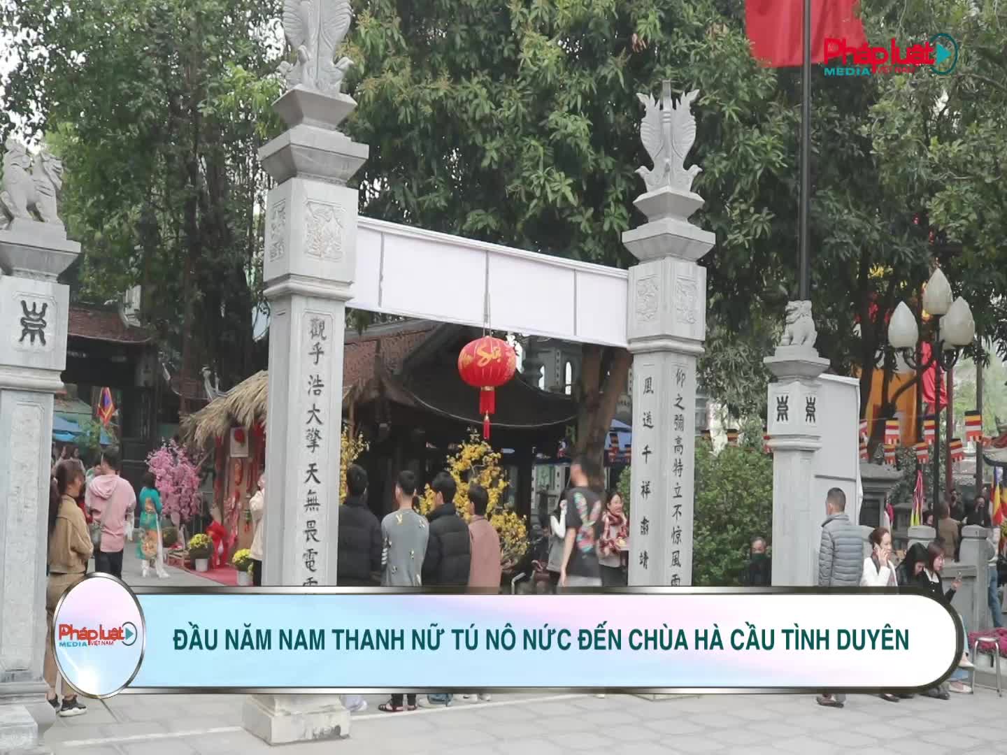 Đầu năm nam thanh nữ tú nô nức đến chùa Hà cầu tình duyên