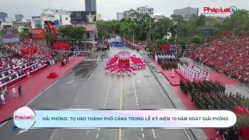 Hải Phòng: Tự hào thành phố Cảng trong Lễ kỷ niệm 70 năm Ngày giải phóng